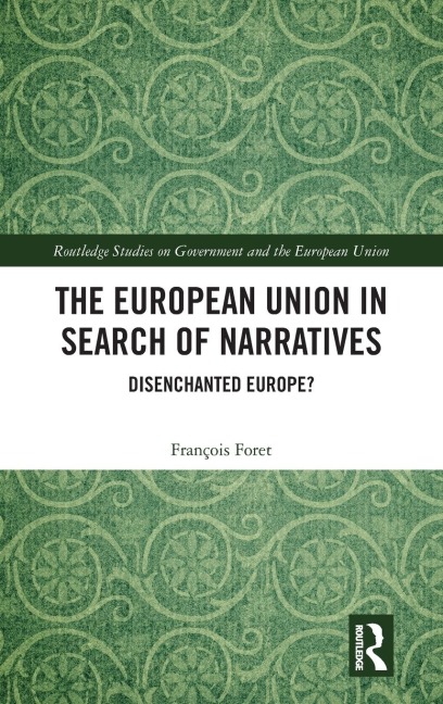 The European Union in Search of Narratives: Disenchanted Europe?