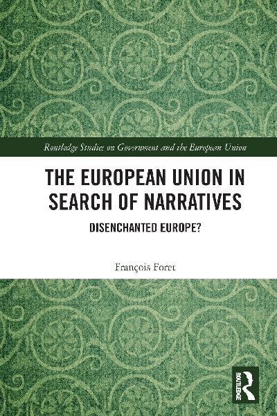 The European Union in Search of Narratives: Disenchanted Europe?