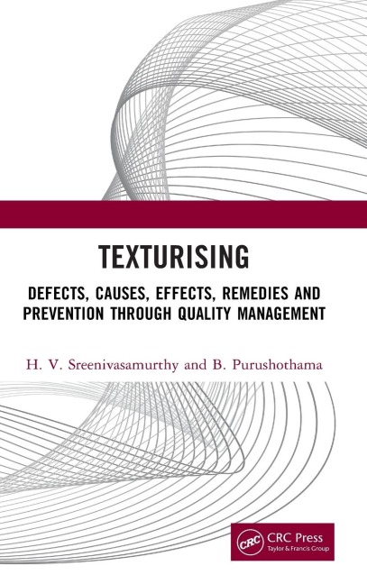 Texturising: Defects, Causes, Effects, Remedies and Prevention through Quality Management