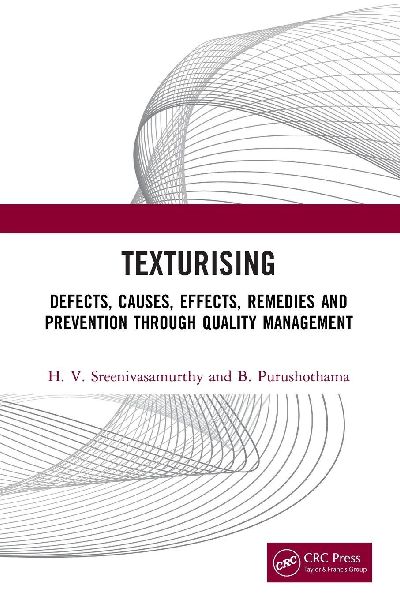 Texturising: Defects, Causes, Effects, Remedies and Prevention through Quality Management