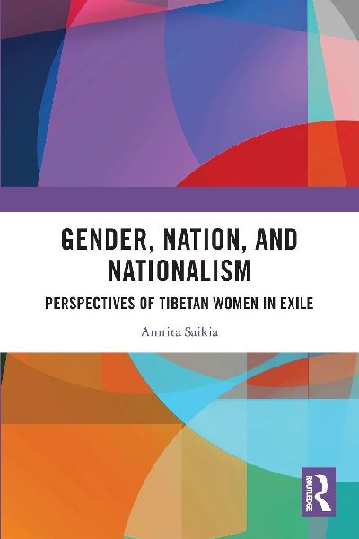 Gender, Nation, and Nationalism: Perspectives of Tibetan Women in Exile