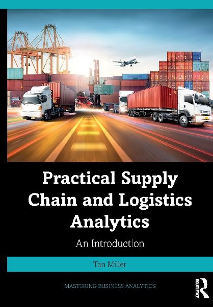 Practical Supply Chain and Logistics Analytics: An Introduction