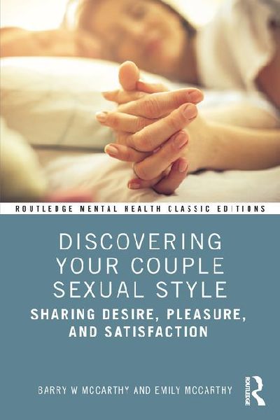 Discovering Your Couple Sexual Style: Sharing Desire, Pleasure, and Satisfaction