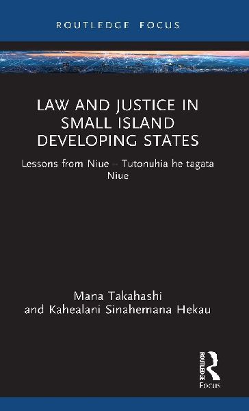 Law and Justice in Small Island Developing States: Lessons from Niue