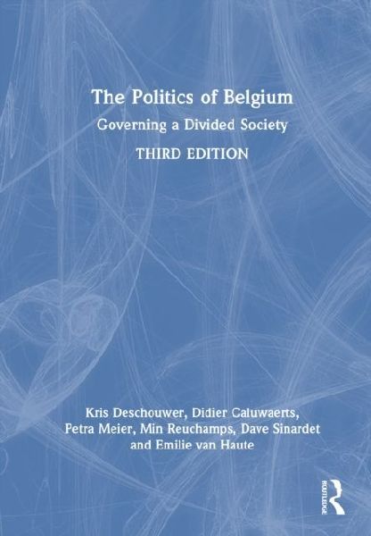 The Politics of Belgium: Governing a Divided Society