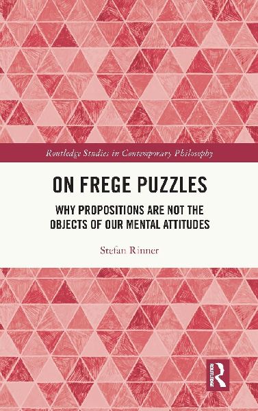 On Frege Puzzles: Why Propositions Are Not the Objects of Our Mental Attitudes
