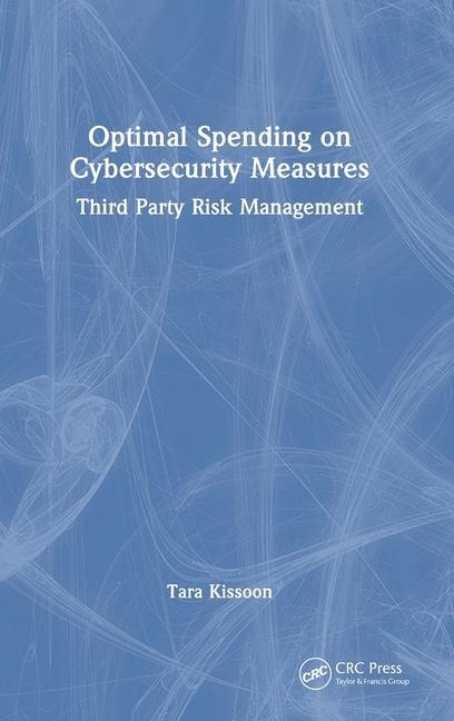 Optimal Spending on Cybersecurity Measures: Third Party Risk Management