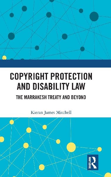 Copyright Protection and Disability Law: The Marrakesh Treaty and Beyond