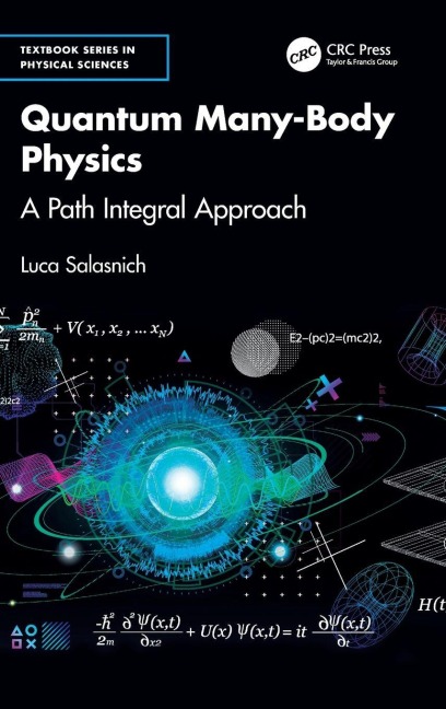 Quantum Many-Body Physics: A Path Integral Approach
