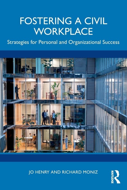 Fostering a Civil Workplace: Strategies for Personal and Organizational Success