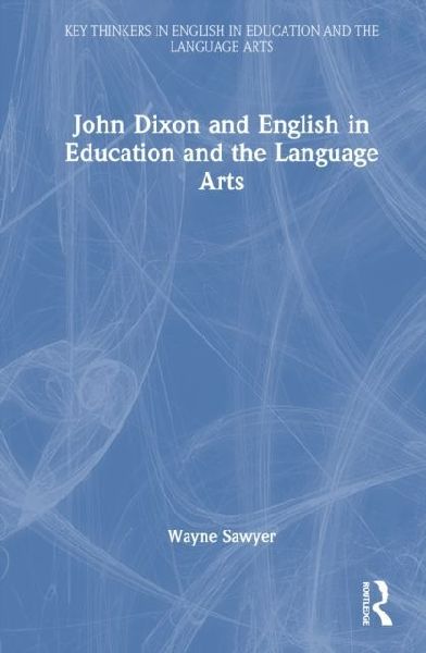 John Dixon and English in Education and the Language Arts