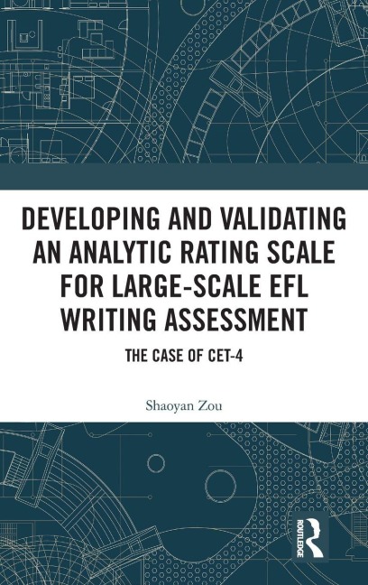 Developing and Validating an Analytic Rating Scale for Large-Scale EFL Writing Assessment: The Case of CET-4