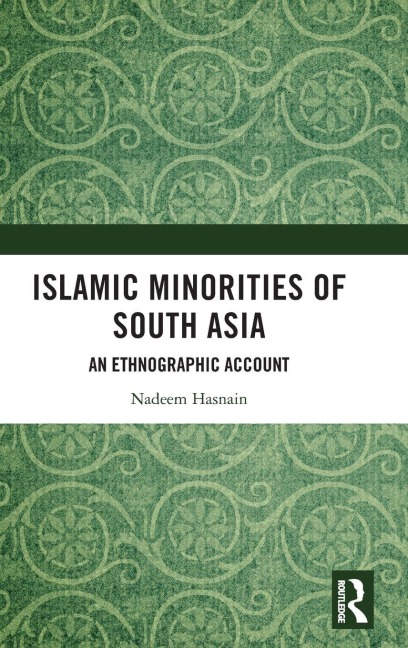 Islamic Minorities of South Asia: An Ethnographic Account