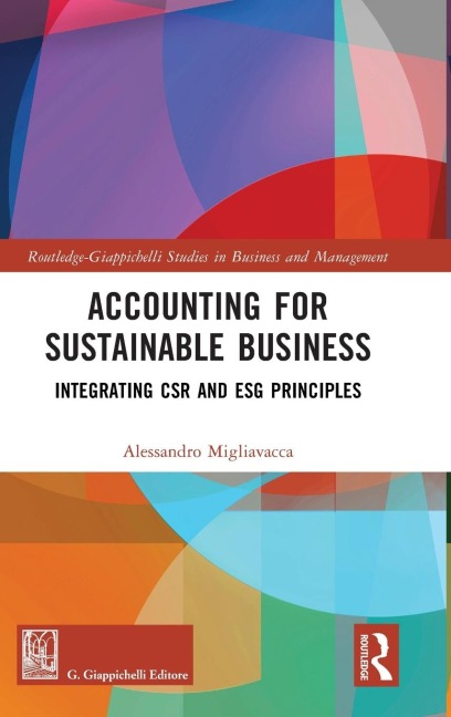Accounting for Sustainable Business: Integrating CSR and ESG Principles