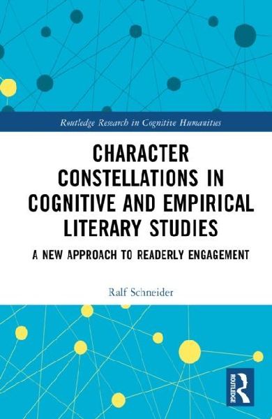 Character Constellations in Cognitive and Empirical Literary Studies: A New Approach to Readerly Engagement