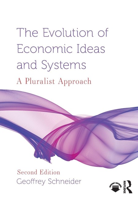 The Evolution of Economic Ideas and Systems: A Pluralist Approach