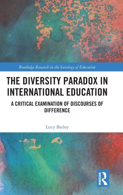 The Diversity Paradox in International Education: A Critical Examination of Discourses of Difference