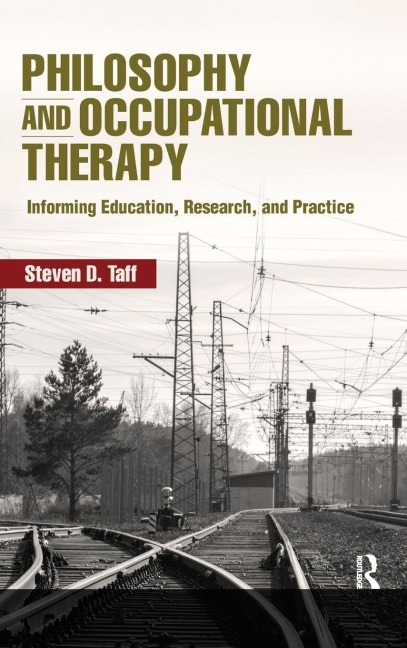 Philosophy and Occupational Therapy: Informing Education, Research, and Practice