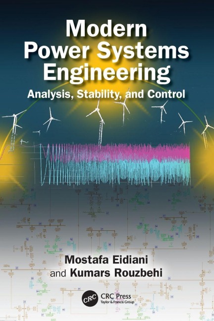 Modern Power Systems Engineering: Analysis, Stability, and Control