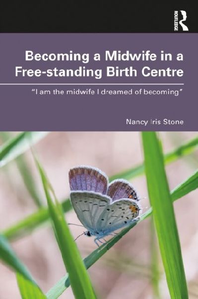 Becoming a Midwife in a Free-standing Birth Centre: I am the midwife I dreamed of becoming