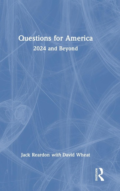 Questions for America: 2024 and Beyond