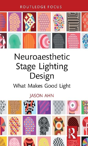 Neuroaesthetic Stage Lighting Design: What Makes Good Light