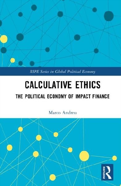 Calculative Ethics: The Ambiguous Politics of Impact Finance
