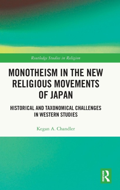 Monotheism in the New Religious Movements of Japan: Historical and Taxonomical Challenges in Western Studies