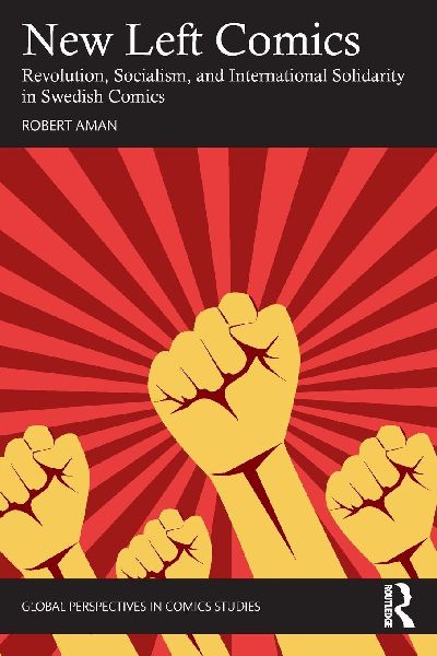 New Left Comics: Revolution, Socialism, and International Solidarity in Swedish Comics
