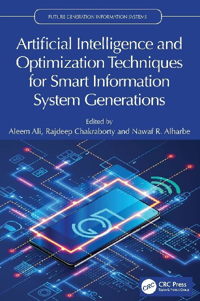 Artificial Intelligence and Optimization Techniques for Smart Information System Generations