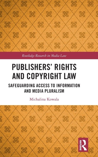 Publishers' Rights and Copyright Law: Safeguarding Access to Information and Media Pluralism