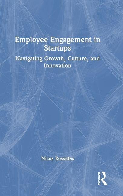 Employee Engagement in Startups: Navigating Growth, Culture, and Innovation