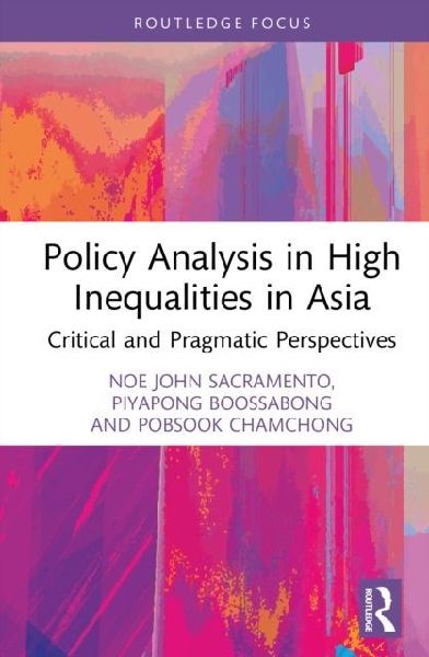 Policy Analysis in High Inequalities in Asia: Critical and Pragmatic Perspectives