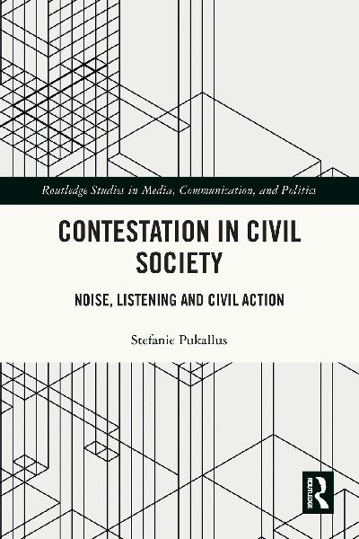 Contestation in Civil Society: Noise, Listening and Civil Action
