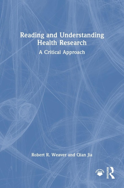 Reading and Understanding Health Research: A Critical Approach