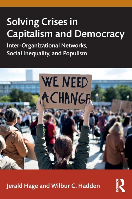 Solving Crises in Capitalism and Democracy: Inter-Organizational Networks, Social Inequality, and Populism