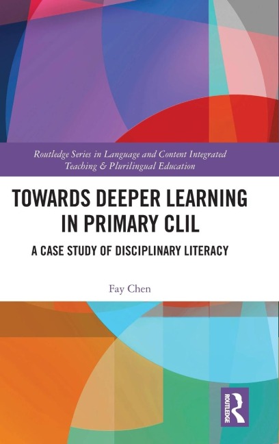 Towards Deeper Learning in Primary CLIL: A Case Study of Disciplinary Literacy