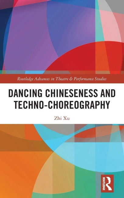 Dancing Chineseness and Techno-Choreography