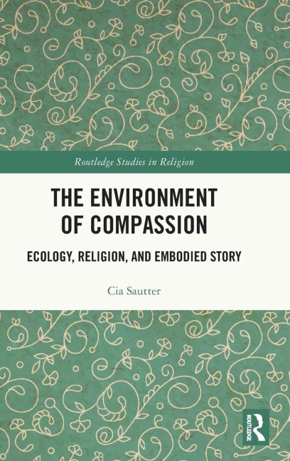 The Environment of Compassion: Ecology, Religion, and Embodied Story