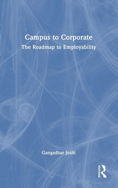 Campus to Corporate: The Roadmap to Employability