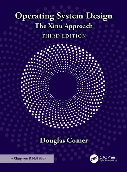 Operating System Design: The Xinu Approach