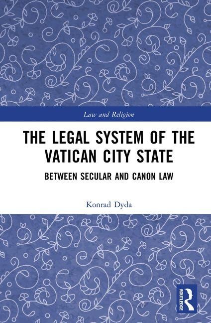 The Legal System of the Vatican City State: Between Secular and Canon Law