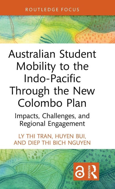 Australian Student Mobility to the Indo-Pacific Through the New Colombo Plan: Impacts, Challenges, and Regional Engagement