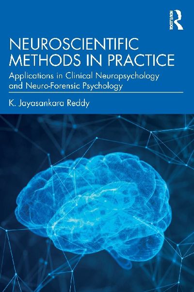 Neuroscientific Methods in Practice: Applications in Clinical Neuropsychology and Neuro-Forensic Psychology