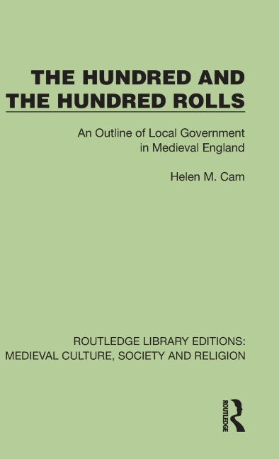The Hundred & The Hundred Rolls: An Outline of Local Government in Medieval England