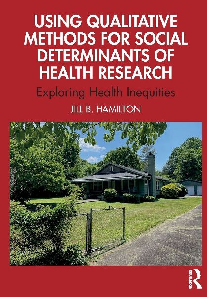 Using Qualitative Methods for Social Determinants of Health Research: Exploring Health Inequities