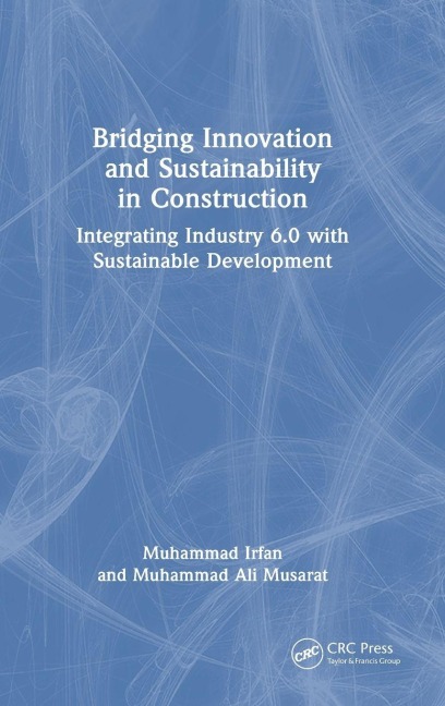 Bridging Innovation and Sustainability in Construction: Integrating Industry 6.0 with Sustainable Development