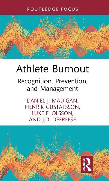 Athlete Burnout: Recognition, Prevention, and Management
