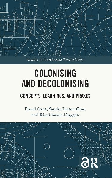 Colonising and Decolonising: Concepts, Learnings, and Praxes