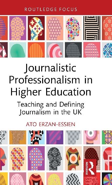 Journalistic Professionalism in Higher Education: Teaching and Defining Journalism in the UK